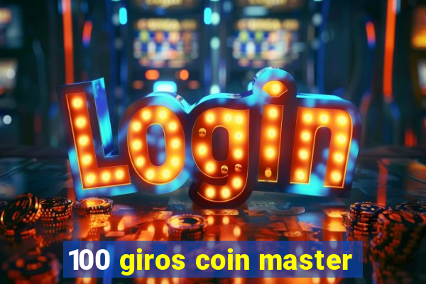 100 giros coin master